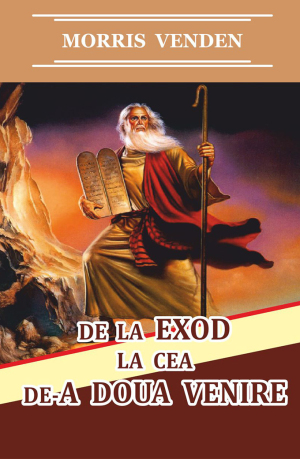 De la Exod la cea de-a doua venire