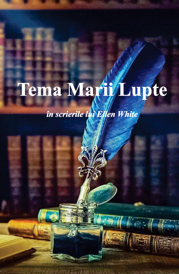 Tema Marii Lupte în scrierile lui Ellen White