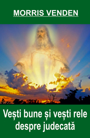Vești bune și vești rele despre judecată