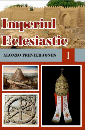 Imperiul Eclesiastic - Volumul 1