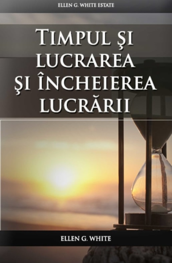 Timpul și lucrarea și încheierea lucrării