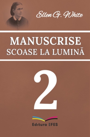 Manuscrise scoase la lumină - Volumul 2