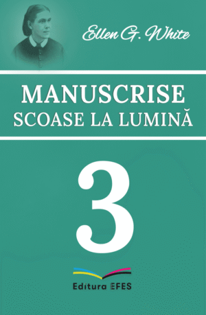 Manuscrise scoase la lumină - Volumul 3