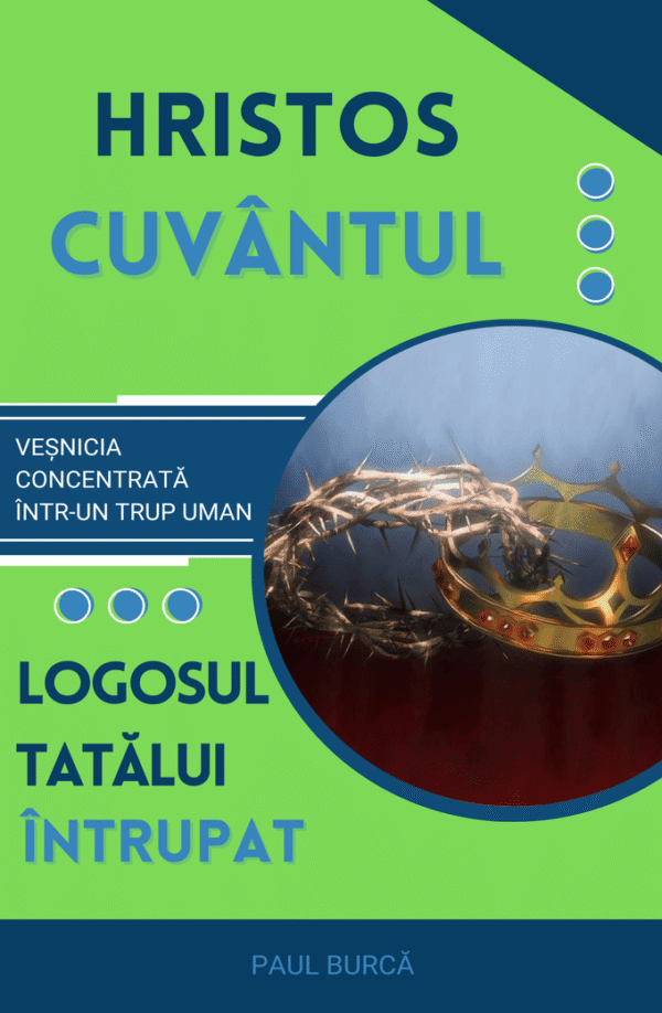 Hristos Cuvântul, Logosul Tatălui întrupat