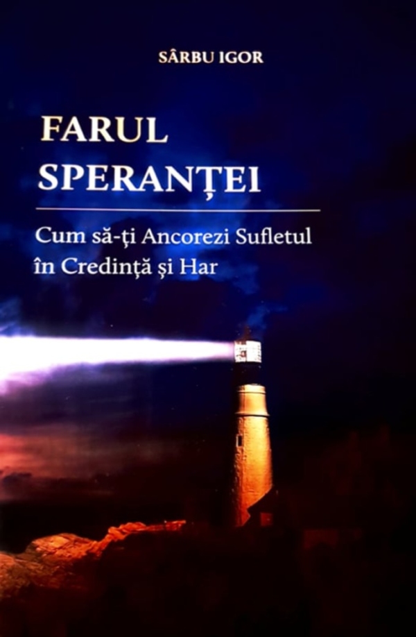 Farul speranței - Igor Sârbu