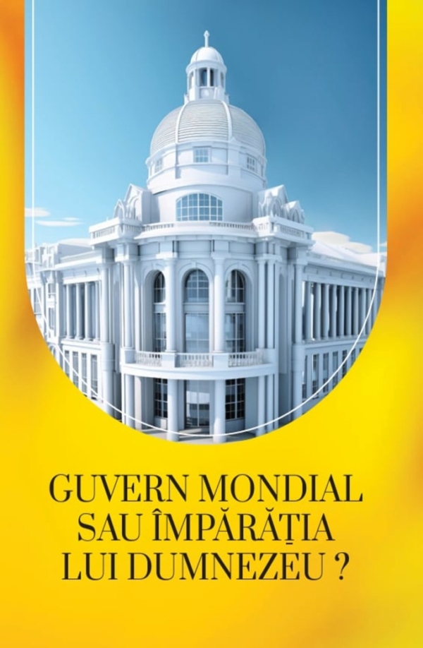 Guvern mondial sau Împărăția lui lui Dumnezeu?