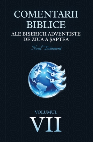 Comentarii biblice din Noul Testament - Volumul 7