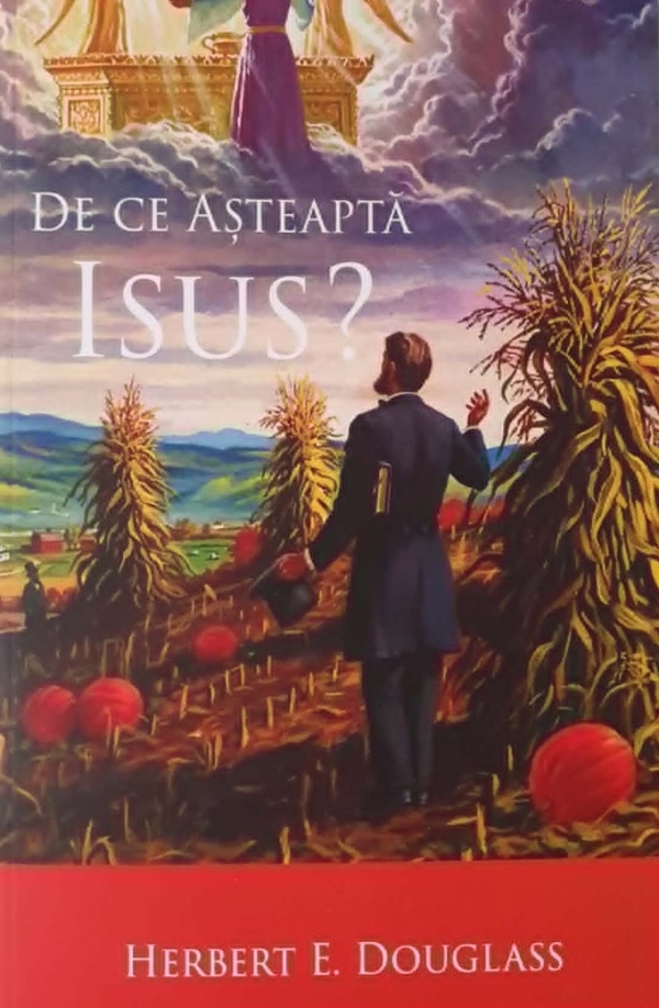 De ce așteaptă Isus?
